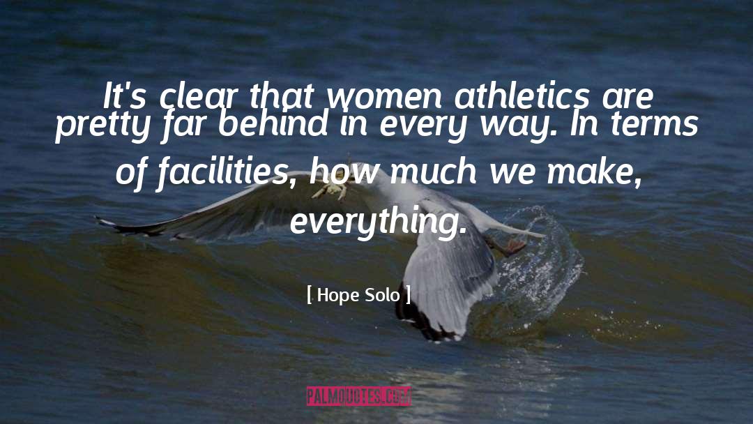 Hope Solo Quotes: It's clear that women athletics