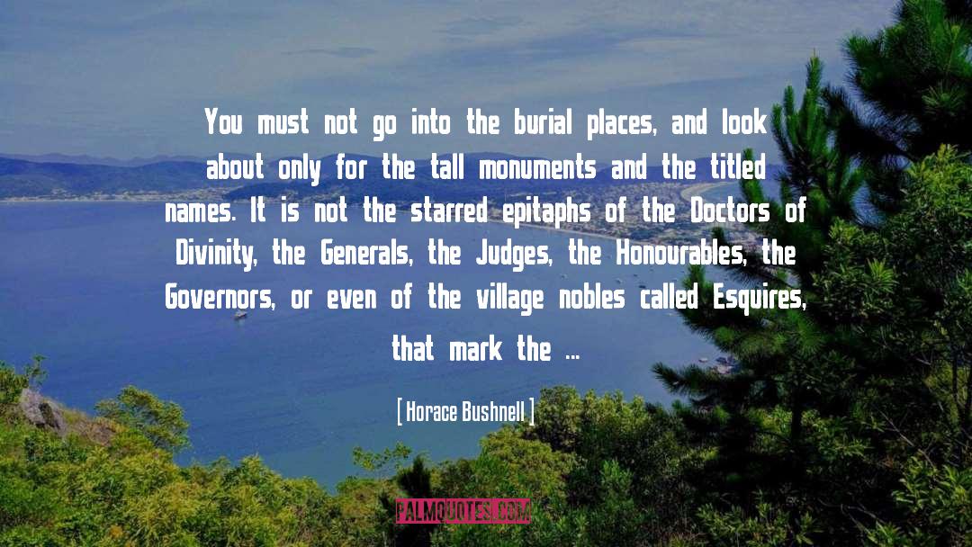 Horace Bushnell Quotes: You must not go into