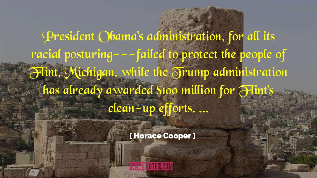 Horace Cooper Quotes: President Obama's administration, for all