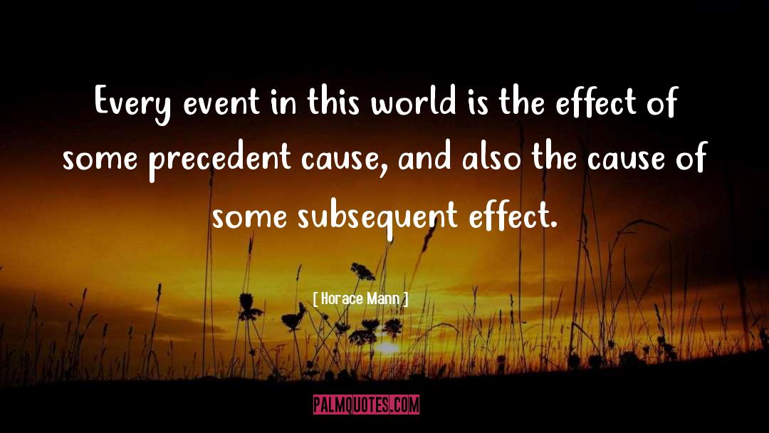 Horace Mann Quotes: Every event in this world
