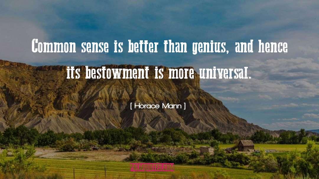 Horace Mann Quotes: Common sense is better than