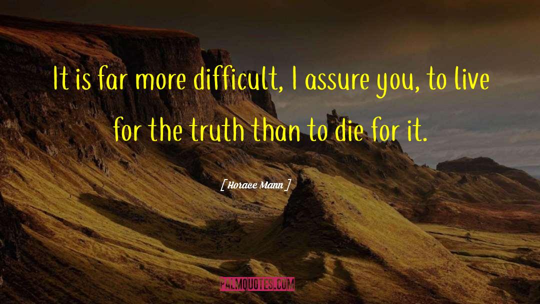 Horace Mann Quotes: It is far more difficult,