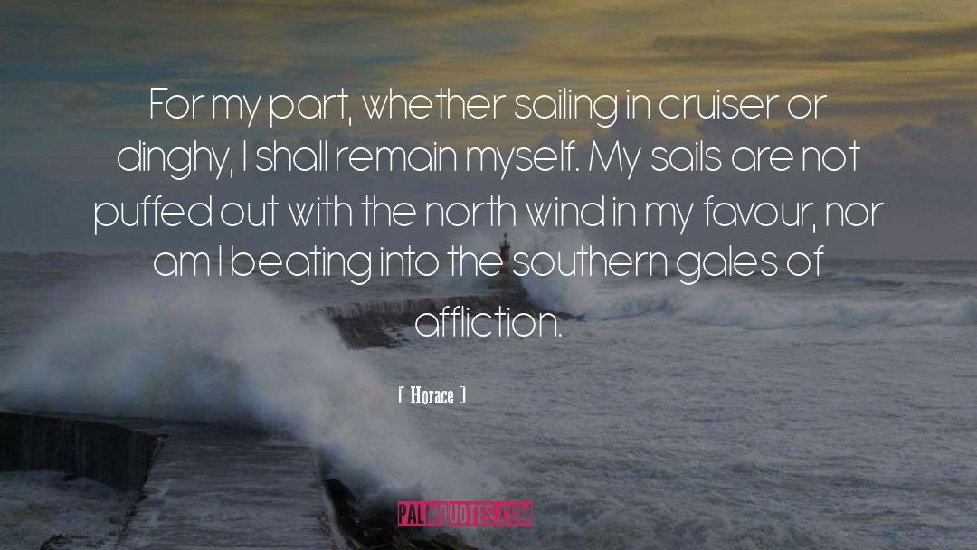 Horace Quotes: For my part, whether sailing