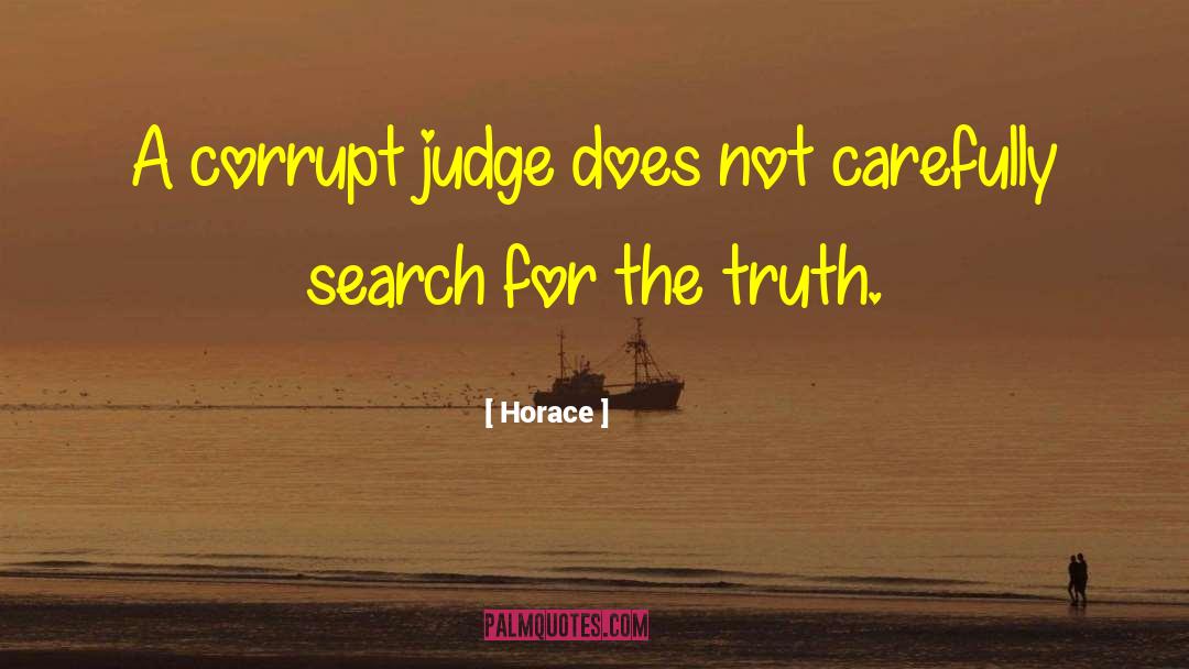 Horace Quotes: A corrupt judge does not