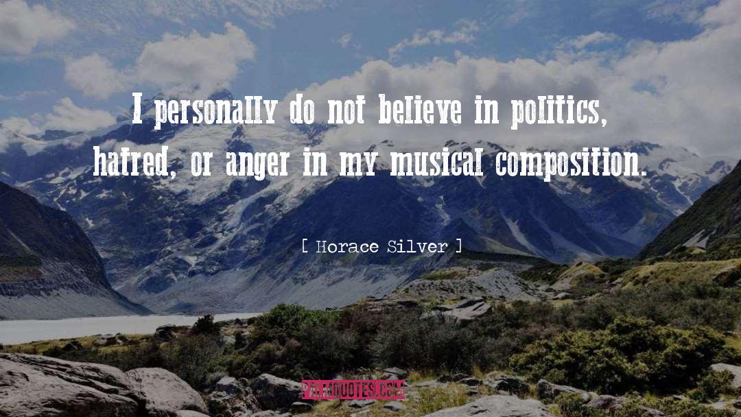 Horace Silver Quotes: I personally do not believe