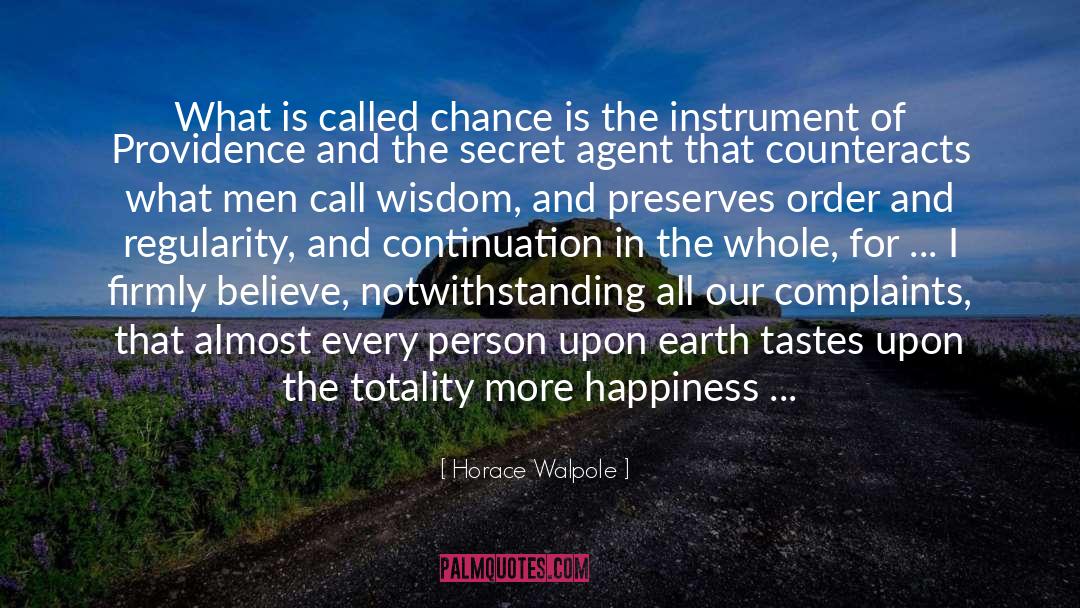 Horace Walpole Quotes: What is called chance is