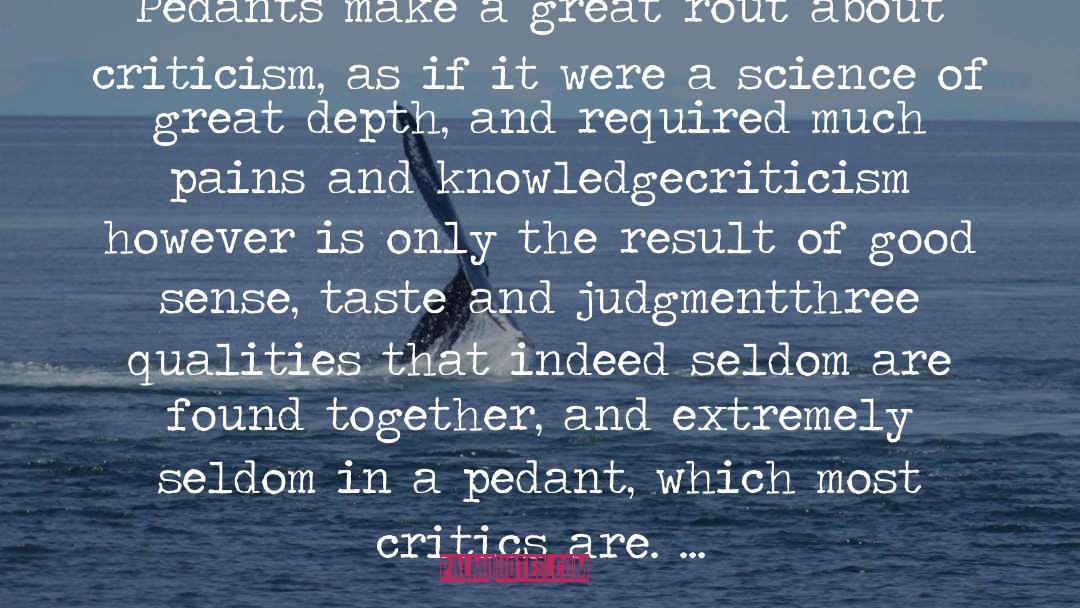 Horace Walpole Quotes: Pedants make a great rout
