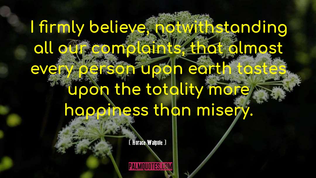 Horace Walpole Quotes: I firmly believe, notwithstanding all