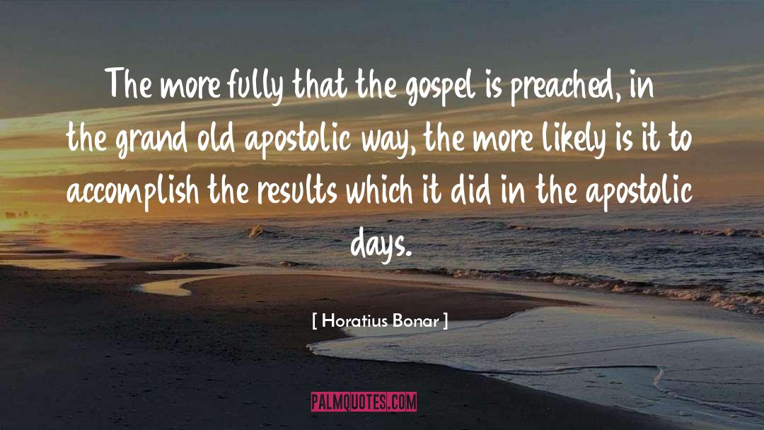 Horatius Bonar Quotes: The more fully that the