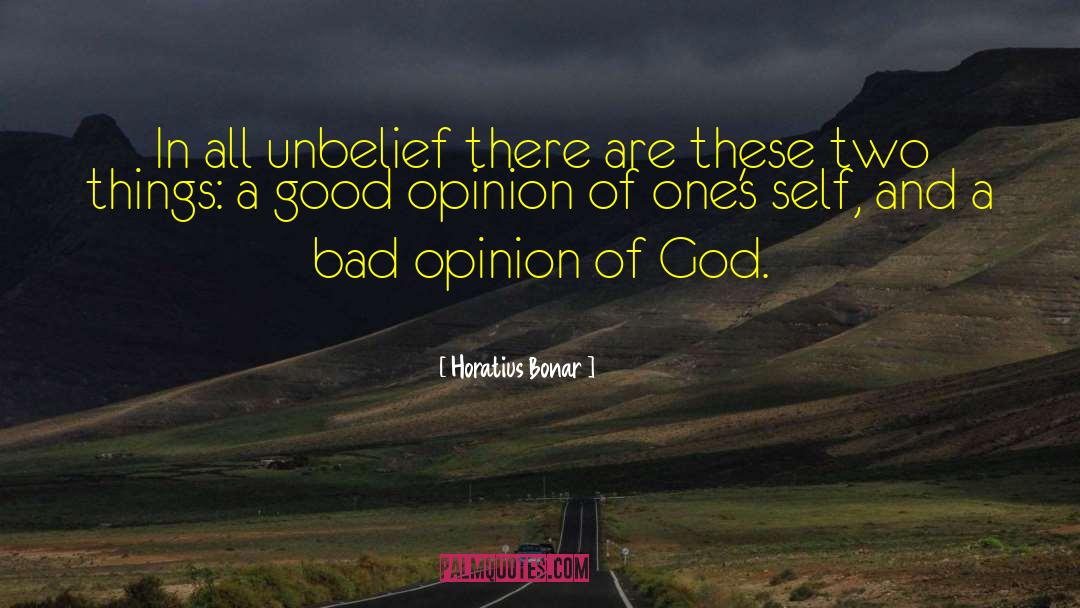 Horatius Bonar Quotes: In all unbelief there are