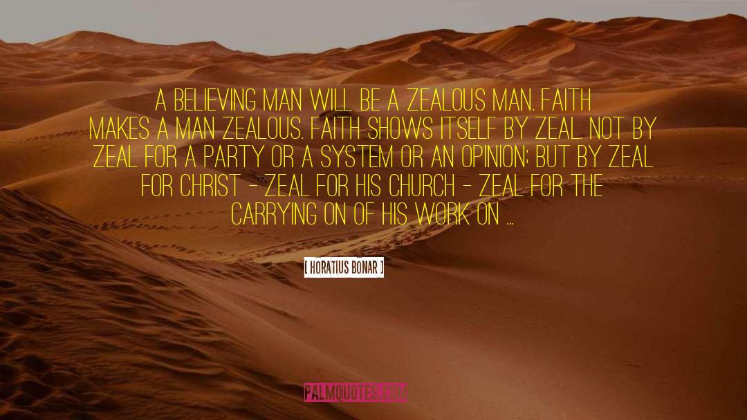 Horatius Bonar Quotes: A believing man will be