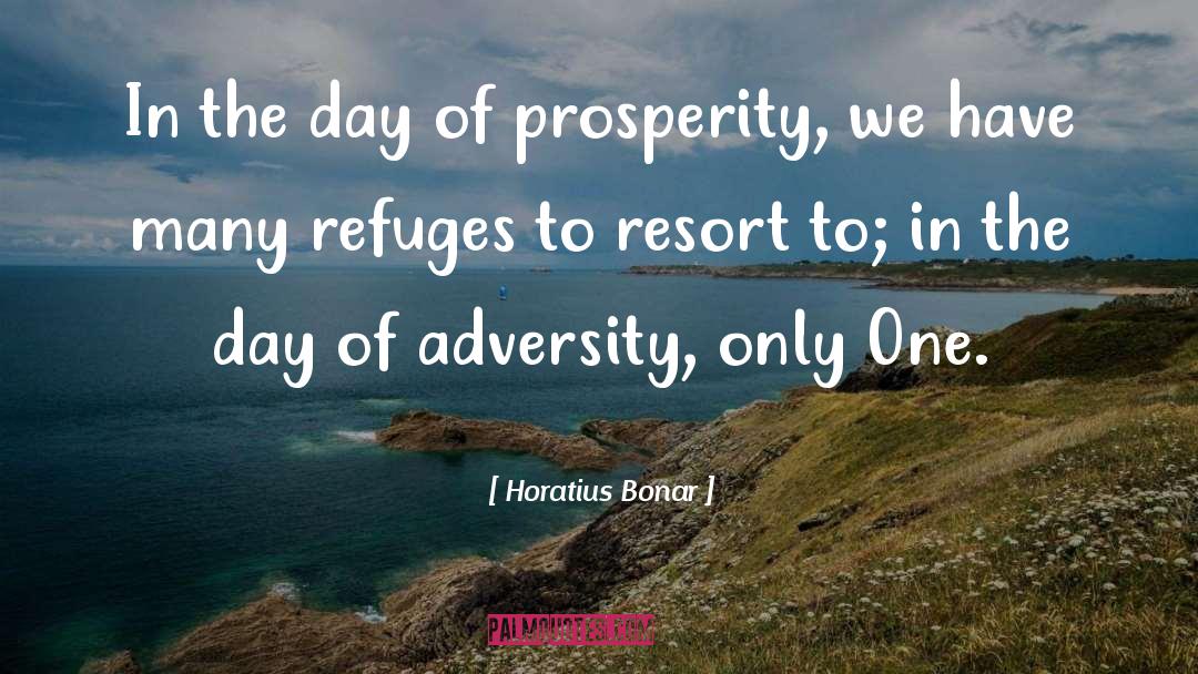 Horatius Bonar Quotes: In the day of prosperity,