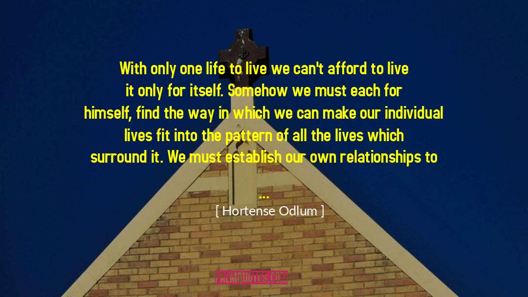 Hortense Odlum Quotes: With only one life to