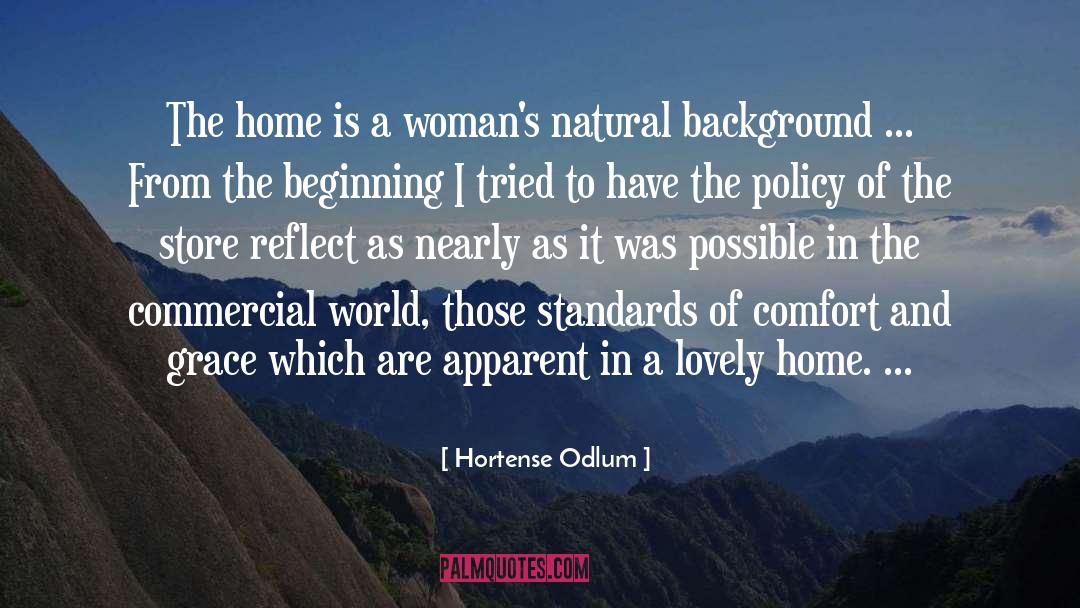 Hortense Odlum Quotes: The home is a woman's