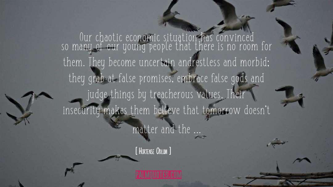 Hortense Odlum Quotes: Our chaotic economic situation has