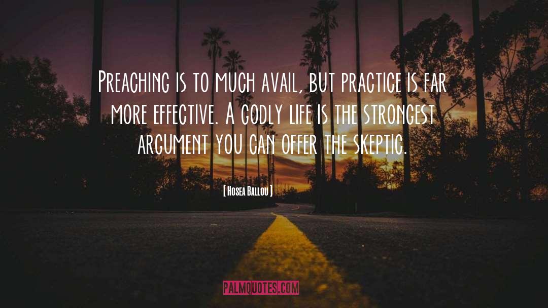 Hosea Ballou Quotes: Preaching is to much avail,