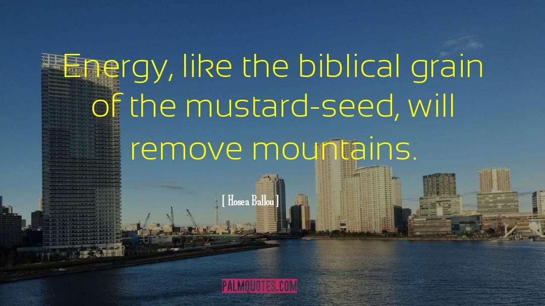 Hosea Ballou Quotes: Energy, like the biblical grain