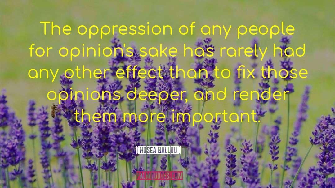 Hosea Ballou Quotes: The oppression of any people