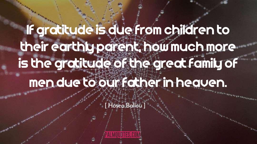 Hosea Ballou Quotes: If gratitude is due from