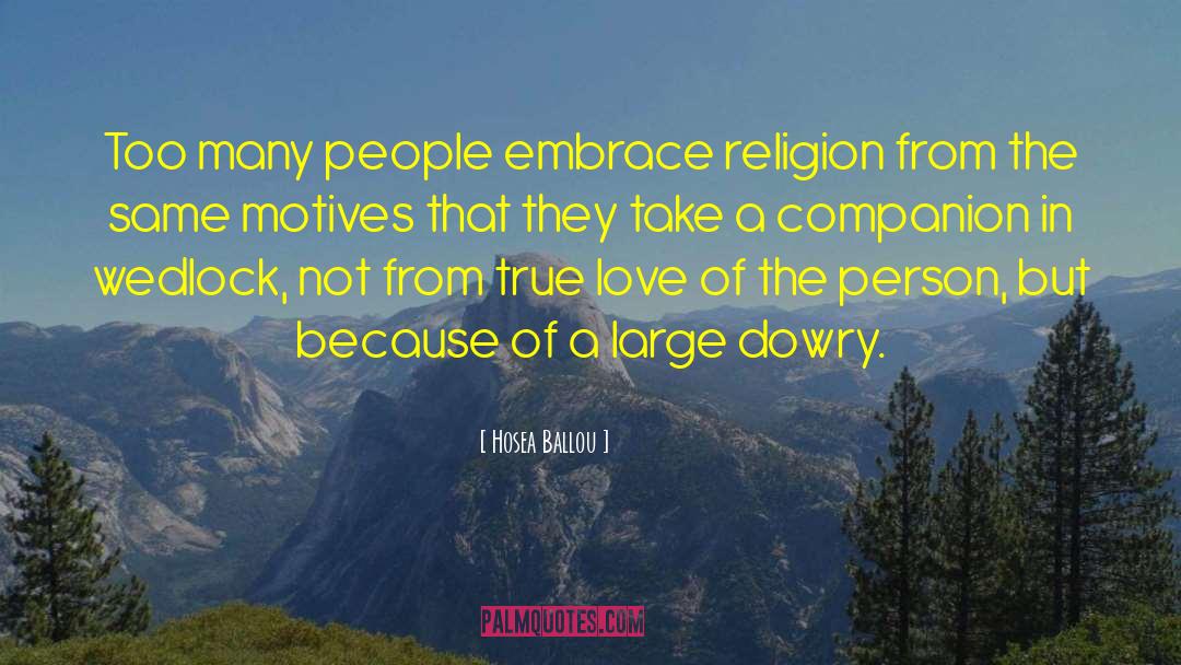 Hosea Ballou Quotes: Too many people embrace religion