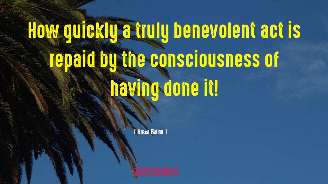 Hosea Ballou Quotes: How quickly a truly benevolent