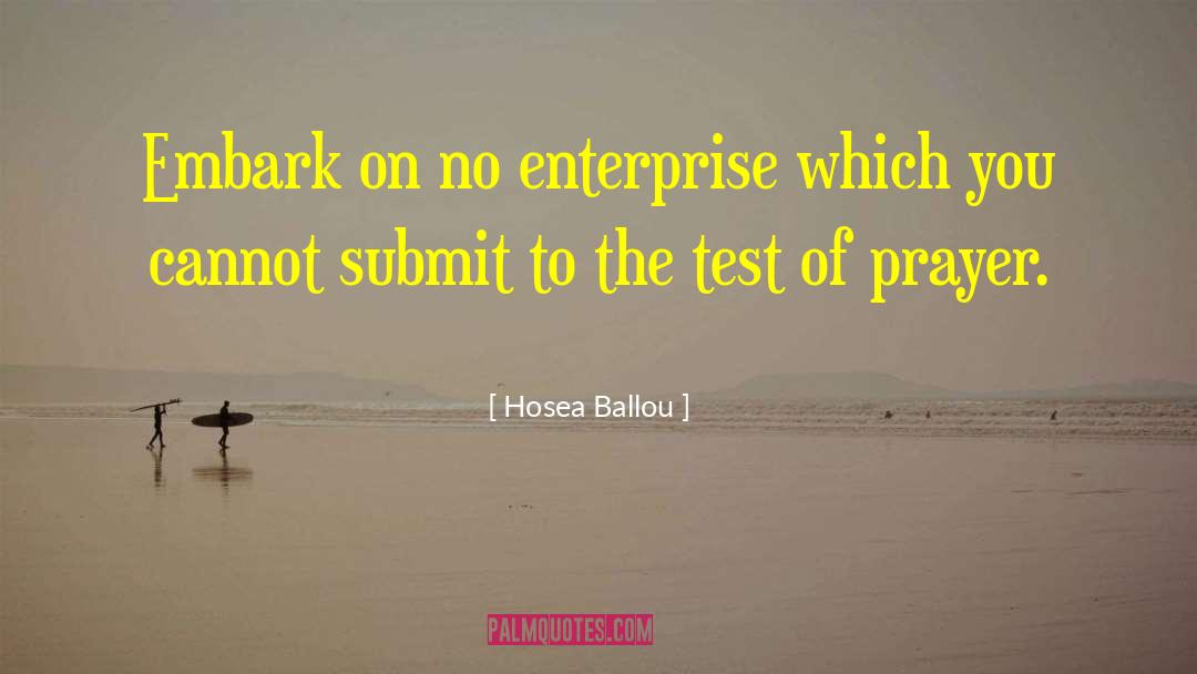 Hosea Ballou Quotes: Embark on no enterprise which
