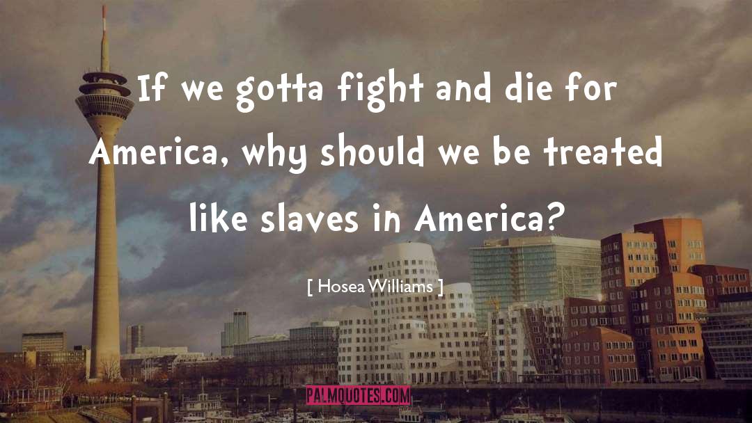 Hosea Williams Quotes: If we gotta fight and