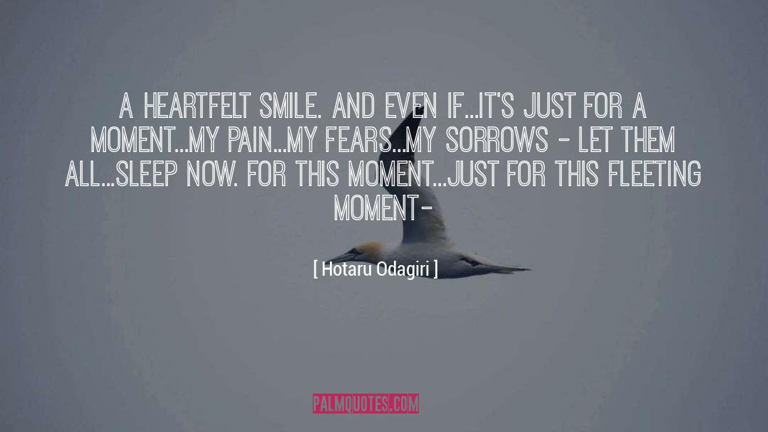 Hotaru Odagiri Quotes: A heartfelt smile. And even