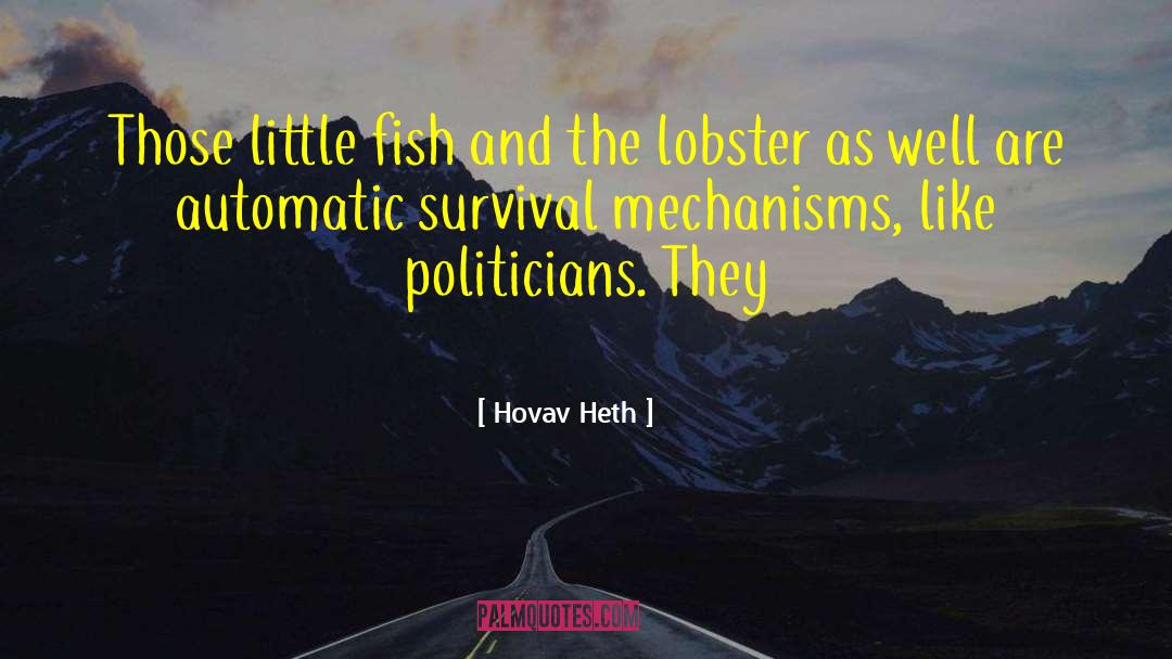 Hovav Heth Quotes: Those little fish and the