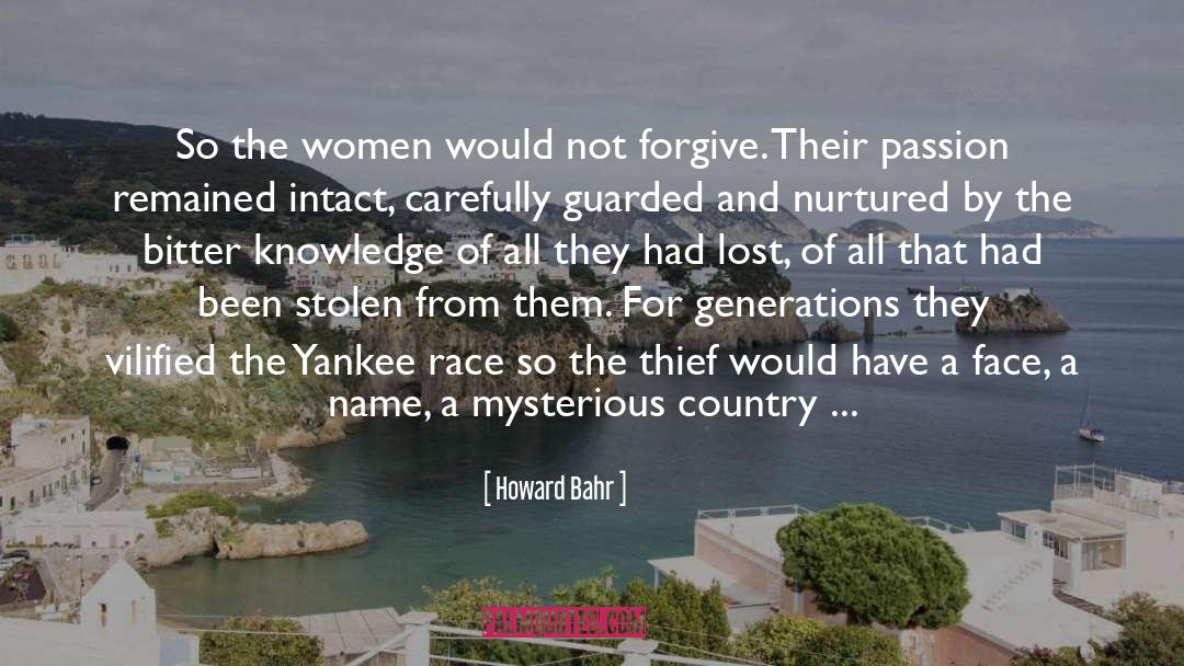Howard Bahr Quotes: So the women would not