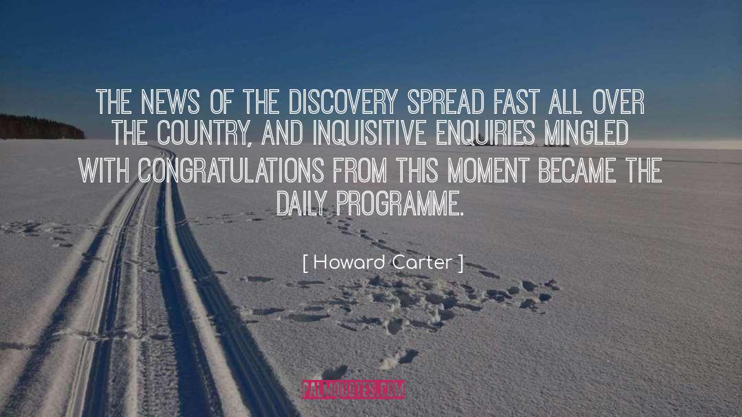 Howard Carter Quotes: The news of the discovery