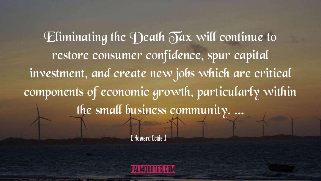 Howard Coble Quotes: Eliminating the Death Tax will