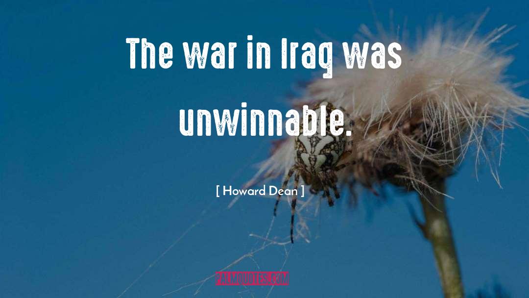 Howard Dean Quotes: The war in Iraq was