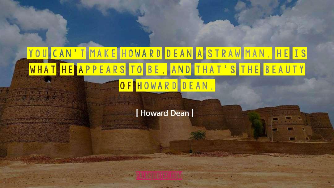 Howard Dean Quotes: You can't make Howard Dean