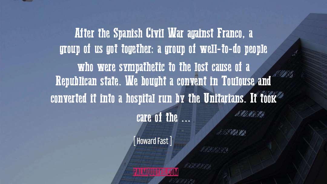 Howard Fast Quotes: After the Spanish Civil War