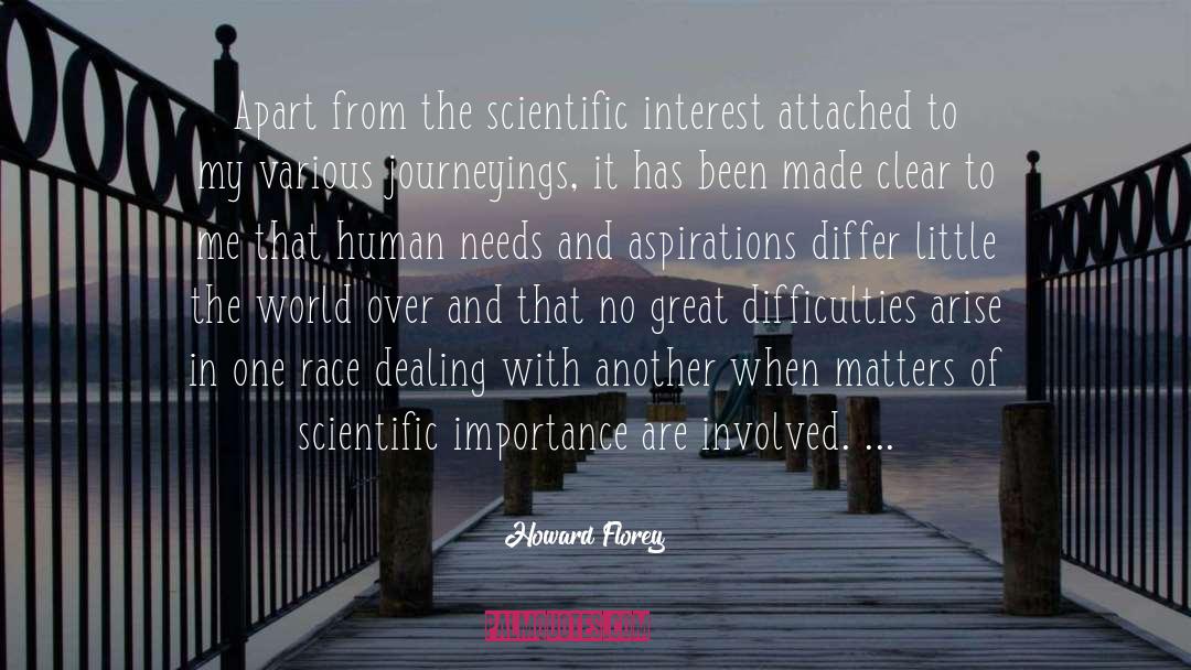 Howard Florey Quotes: Apart from the scientific interest