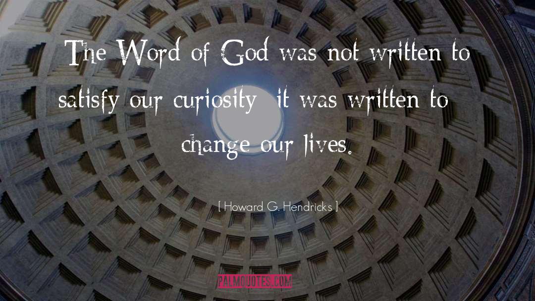Howard G. Hendricks Quotes: The Word of God was