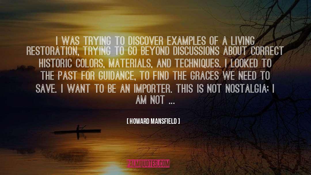 Howard Mansfield Quotes: I was trying to discover