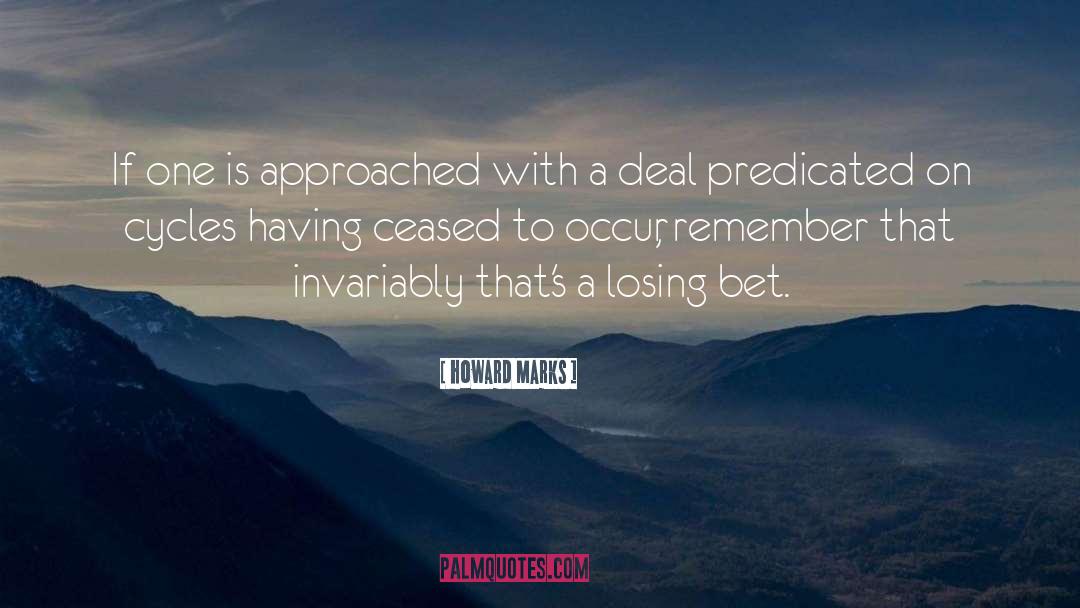Howard Marks Quotes: If one is approached with