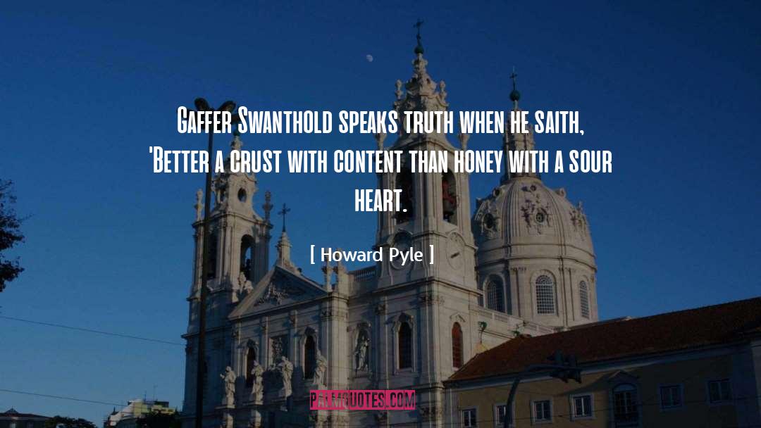 Howard Pyle Quotes: Gaffer Swanthold speaks truth when