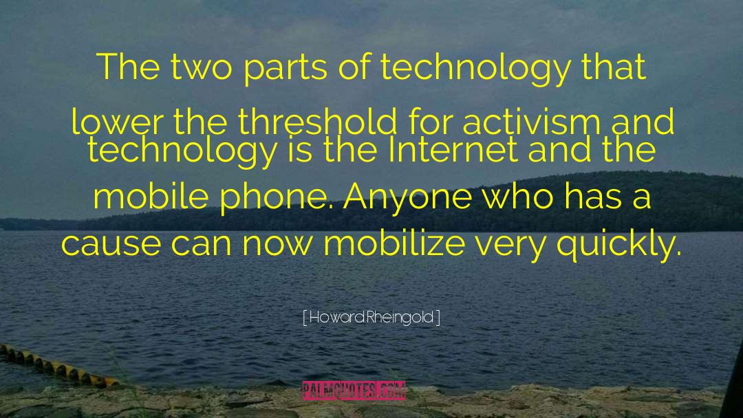 Howard Rheingold Quotes: The two parts of technology