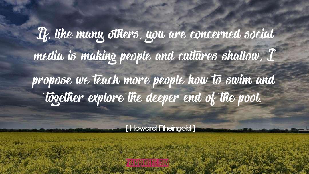 Howard Rheingold Quotes: If, like many others, you
