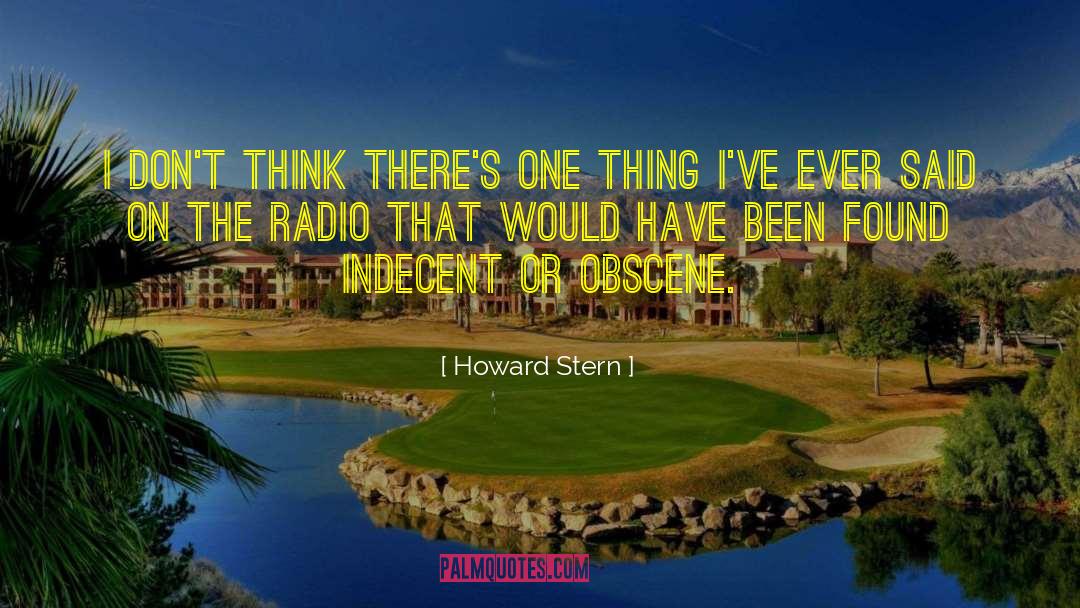 Howard Stern Quotes: I don't think there's one