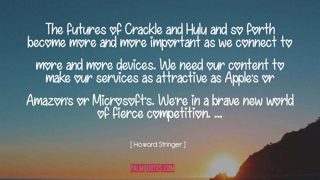 Howard Stringer Quotes: The futures of Crackle and
