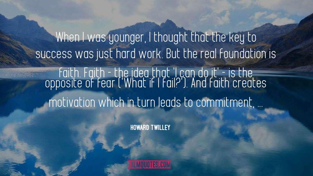 Howard Twilley Quotes: When I was younger, I