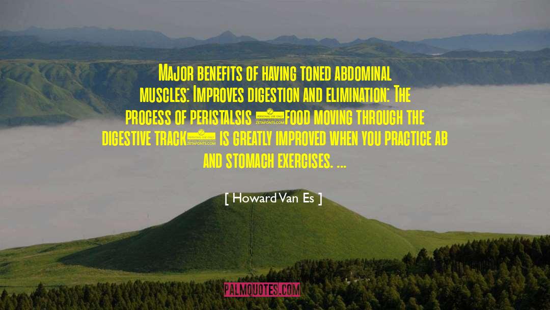 Howard Van Es Quotes: Major benefits of having toned