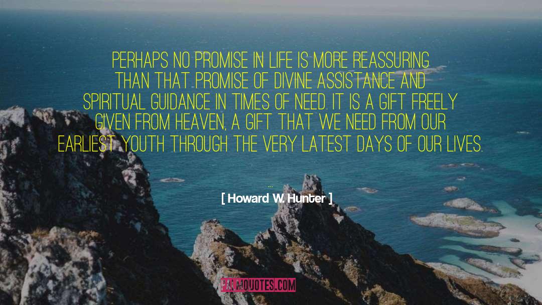 Howard W. Hunter Quotes: Perhaps no promise in life