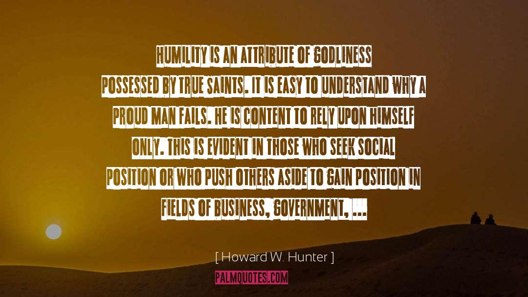 Howard W. Hunter Quotes: Humility is an attribute of