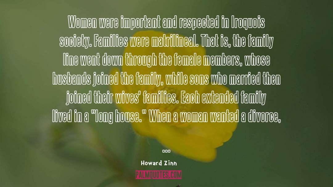 Howard Zinn Quotes: Women were important and respected