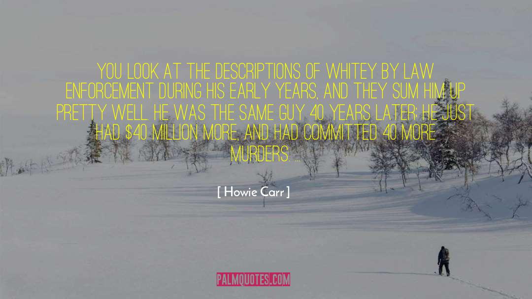 Howie Carr Quotes: You look at the descriptions